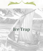 Ice Trap