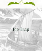 Ice Trap
